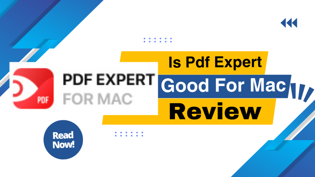 Is Pdf Expert Good For Mac? A Comprehensive Review